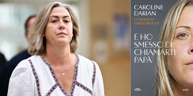 Caroline Darian, figlia di Gisèle Pelicot: «Ma allora chi era davvero mio padre Dominique?»